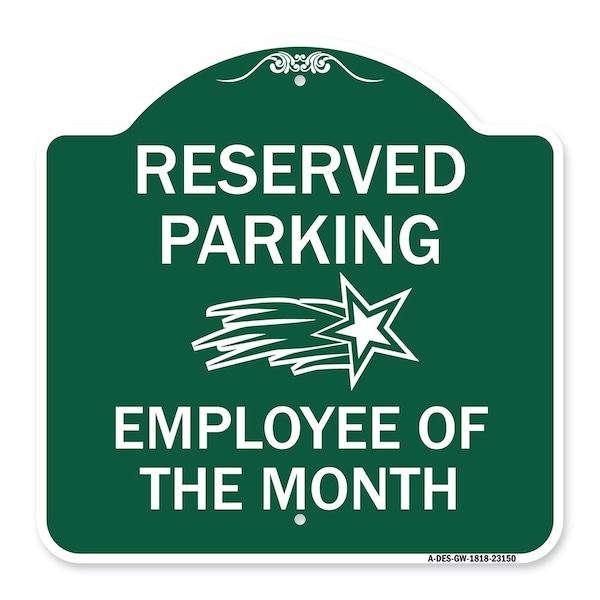 Reserved Parking-Employee of Month 1, Green & White Aluminum Sign, 18" x 18", GW-1818-23150